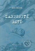 Kniha: Zabudnuté deti (Jana Štúrová). Psychoprof, 2003 Kniha: Zabudnuté deti (Jana Štúrová). Psychoprof, 2003