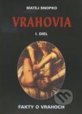 Kniha: Vrahovia (I. diel) (Matej Snopko). Psychoprof, 1995 Kniha: Vrahovia (I. diel) (Matej Snopko). Psychoprof, 1995