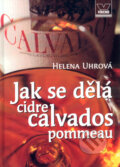 Jak se dělá cidre calvados pommeau - Helena Uhrová, Víkend, 2005