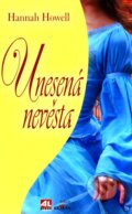 Kniha: Unesená nevěsta (Hannah Howell). Alpress, 2011 Kniha: Unesená nevěsta (Hannah Howell). Alpress, 2011