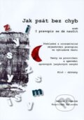 Kniha: Jak psát bez chyb (Helena Straková a František Kalandra). Akademické nakladatelství CERM, 2011 Kniha: Jak psát bez chyb (Helena Straková a František Kalandra). Akademické nakladatelství CERM, 2011