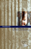 Kniha: Ukolébavka (Chuck Palahniuk). Odeon CZ, 2011 Kniha: Ukolébavka (Chuck Palahniuk). Odeon CZ, 2011