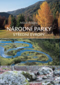 Kniha: Národní parky střední Evropy (Miloš Anděra). Slovart CZ, 2011 Kniha: Národní parky střední Evropy (Miloš Anděra). Slovart CZ, 2011