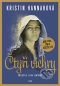 Kniha: Čtyři vichry (Kristin Hannah). Argo, 2022 Kniha: Čtyři vichry (Kristin Hannah). Argo, 2022