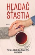 E-kniha: Hľadač šťastia (Julien Dan a Zdenka Wenzlová Švábeková), 2021 E-kniha: Hľadač šťastia (Julien Dan a Zdenka Wenzlová Švábeková), 2021