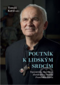 Kniha: Poutník k lidským srdcím (Tomáš Kutil). Cesta, 2021 Kniha: Poutník k lidským srdcím (Tomáš Kutil). Cesta, 2021