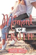 Kniha: Moment of Truth (Kasie West). HarperTeen, 2021 Kniha: Moment of Truth (Kasie West). HarperTeen, 2021