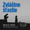 Audiokniha: Zvláštne šťastie (Maxim E. Matkin). Wisteria Books, 2021 Audiokniha: Zvláštne šťastie (Maxim E. Matkin). Wisteria Books, 2021