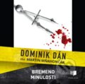 Audiokniha: Bremeno minulosti (Dominik Dán). Publishing, 2021 Audiokniha: Bremeno minulosti (Dominik Dán). Publishing, 2021