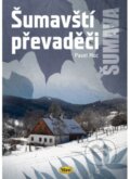 Kniha: Šumavští převaděči (Pavel Moc). Kopp, 2021 Kniha: Šumavští převaděči (Pavel Moc). Kopp, 2021