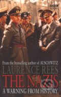 Kniha: The Nazis (Laurence Rees). BBC Books, 2006 Kniha: The Nazis (Laurence Rees). BBC Books, 2006