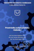 Kniha: Prostriedky automatického riadenia I. (Alena Galajdová, Jaroslav Šeminský a Marek Vagaš). Elfa Kosice, 2021 Kniha: Prostriedky automatického riadenia I. (Alena Galajdová, Jaroslav Šeminský a Marek Vagaš). Elfa Kosice, 2021