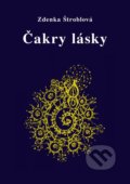 Kniha: Čakry lásky (Zdenka Štroblová). Vodnář, 2021 Kniha: Čakry lásky (Zdenka Štroblová). Vodnář, 2021