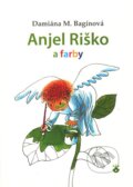 Kniha: Anjel Riško a farby (Damiána Bagínová). Karmelitánske nakladateľstvo, 2011 Kniha: Anjel Riško a farby (Damiána Bagínová). Karmelitánske nakladateľstvo, 2011