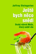 Kniha: Ještě bych něco snědl (Jeffery Steingarten). Greenwillow Books, 2011 Kniha: Ještě bych něco snědl (Jeffery Steingarten). Greenwillow Books, 2011