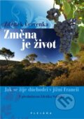 Kniha: Změna je život (Zdenek Červenka). Plejáda, 2011 Kniha: Změna je život (Zdenek Červenka). Plejáda, 2011