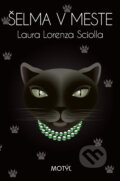 Kniha: Šelma v meste (Laura Lorenza Sciolla). Motýľ, 2011 Kniha: Šelma v meste (Laura Lorenza Sciolla). Motýľ, 2011