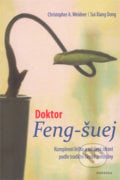 Doktor Feng-šuej - Christopher A. Weidner, Sui Xiang Dong, Fontána, 2011