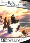 Kniha: Mečové moře: Temné stezky 3 (R.A. Salvatore). FANTOM Print, 2011 Kniha: Mečové moře: Temné stezky 3 (R.A. Salvatore). FANTOM Print, 2011