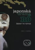 Kniha: Japonská dráma Nó (Ivan R.V. Rumánek). VEDA, 2010 Kniha: Japonská dráma Nó (Ivan R.V. Rumánek). VEDA, 2010