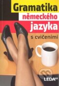 Kniha: Gramatika německého jazyka s cvičeními (Leda). Leda, 2011 Kniha: Gramatika německého jazyka s cvičeními (Leda). Leda, 2011