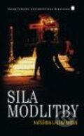 Kniha: Sila modlitby (Kateřina Lachmanová), 2011 Kniha: Sila modlitby (Kateřina Lachmanová), 2011