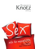 Kniha: Sex ako ho nepoznáte (Ksawery Knotz), 2011 Kniha: Sex ako ho nepoznáte (Ksawery Knotz), 2011