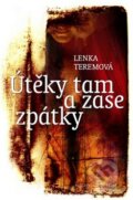 Kniha: Útěky tam a zase zpátky (Lenka Teremová). Nakladatelství Erika, 2011 Kniha: Útěky tam a zase zpátky (Lenka Teremová). Nakladatelství Erika, 2011