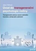 Kniha: Úvod do transgenerační psychologie rodiny (Jana Tóthová), 2011 Kniha: Úvod do transgenerační psychologie rodiny (Jana Tóthová), 2011