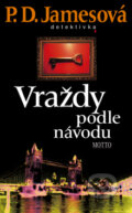 Kniha: Vraždy podle návodu (P.D. James). Motto, 2011 Kniha: Vraždy podle návodu (P.D. James). Motto, 2011