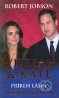 Kniha: William & Kate: Príbeh lásky (Robert Jobson). Columbus, 2011 Kniha: William & Kate: Príbeh lásky (Robert Jobson). Columbus, 2011