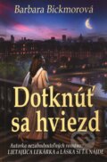Kniha: Dotknúť sa hviezd (Barbara Bickmor). Slovenský spisovateľ, 2011 Kniha: Dotknúť sa hviezd (Barbara Bickmor). Slovenský spisovateľ, 2011