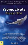 Kniha: Vzorec života – Princíp LOL2A (René Egli). Eugenika, 2011 Kniha: Vzorec života – Princíp LOL2A (René Egli). Eugenika, 2011