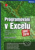 Kniha: Programování v Excelu 2007 a 2010 (Marek Laurenčík). Grada, 2011 Kniha: Programování v Excelu 2007 a 2010 (Marek Laurenčík). Grada, 2011
