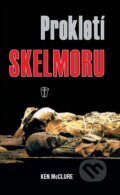 Kniha: Prokletí Skelmoru (Ken McClure). Naše vojsko CZ, 2011 Kniha: Prokletí Skelmoru (Ken McClure). Naše vojsko CZ, 2011