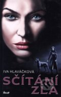 Kniha: Sčítání zla (Iva Hlaváčková). Ikar CZ, 2011 Kniha: Sčítání zla (Iva Hlaváčková). Ikar CZ, 2011