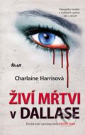 Kniha: Živí mŕtvi v Dallase (Charlaine Harrisová), 2011 Kniha: Živí mŕtvi v Dallase (Charlaine Harrisová), 2011