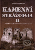 Kniha: Kamenní Strážcovia II. (Miroslav Slámka a kolektív). Slovenský skauting, 2011 Kniha: Kamenní Strážcovia II. (Miroslav Slámka a kolektív). Slovenský skauting, 2011