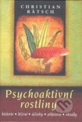 Kniha: Psychoaktivní rostliny (Christian Rätsch), 2011 Kniha: Psychoaktivní rostliny (Christian Rätsch), 2011