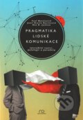 Kniha: Pragmatika lidské komunikace (Janet Beavin Bavelasová). Newton Books, 2011 Kniha: Pragmatika lidské komunikace (Janet Beavin Bavelasová). Newton Books, 2011