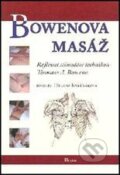 Kniha: Bowenova masáž (Helena Kvašňáková). Poznání, 2011 Kniha: Bowenova masáž (Helena Kvašňáková). Poznání, 2011