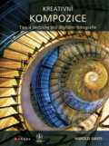 Kniha: Kreativní kompozice (Harold Davis). Computer Press, 2011 Kniha: Kreativní kompozice (Harold Davis). Computer Press, 2011