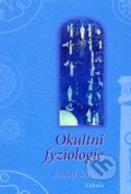 Kniha: Okultní fyziologie (Rudolf Steiner). Fabula, 2011 Kniha: Okultní fyziologie (Rudolf Steiner). Fabula, 2011