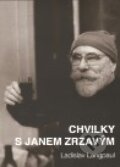 Kniha: Chvilky s Janem Zrzavým (Ladislav Langpaul). Srdce Evropy s.r.o., 2010 Kniha: Chvilky s Janem Zrzavým (Ladislav Langpaul). Srdce Evropy s.r.o., 2010
