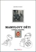 Kniha: Mamulovy děti (Ladislav Větvička). Heitzmann Production, 2011 Kniha: Mamulovy děti (Ladislav Větvička). Heitzmann Production, 2011