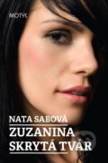 Kniha: Zuzanina skrytá tvár (Nata Sabová). Motýľ, 2011 Kniha: Zuzanina skrytá tvár (Nata Sabová). Motýľ, 2011