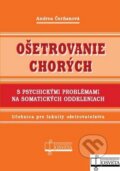 Kniha: Ošetrovanie chorých (Andrea Čerňanová). Osveta, 2011 Kniha: Ošetrovanie chorých (Andrea Čerňanová). Osveta, 2011