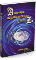 Kniha: Astrologie, nadpřirozeno a svět Za (Sri Chinmoy). Madal Bal, 2010 Kniha: Astrologie, nadpřirozeno a svět Za (Sri Chinmoy). Madal Bal, 2010