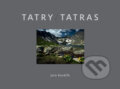 Kniha: Tatry / Tatras (Juro Kováčik). Slovart, 2011 Kniha: Tatry / Tatras (Juro Kováčik). Slovart, 2011