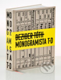 Kniha: Monogramista T. D (Dezider Tóth). Slovart, O.K.O., 2011 Kniha: Monogramista T. D (Dezider Tóth). Slovart, O.K.O., 2011